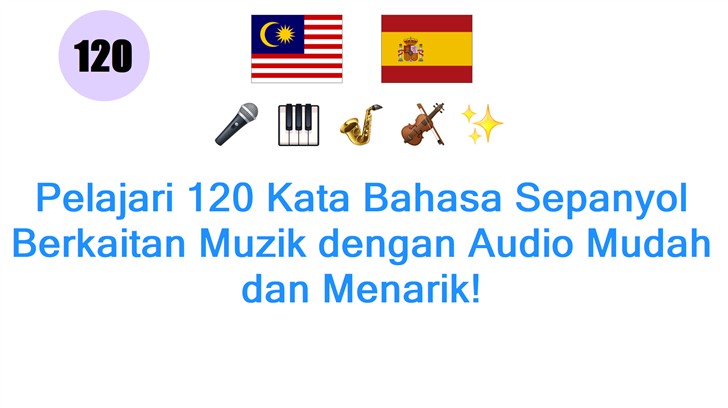 Pelajari 120 Kata Bahasa Sepanyol Berkaitan Muzik dengan Audio Mudah dan Menarik!